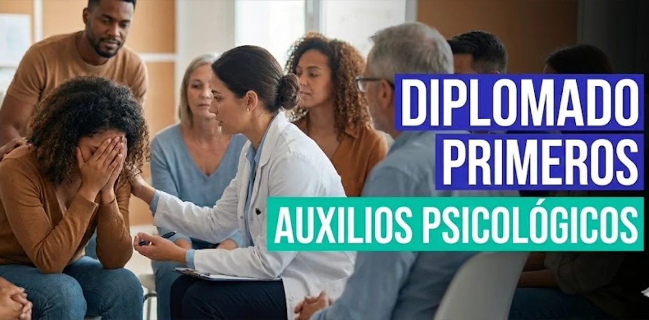 Diplomado: Primeros Auxilios Psicológicos PAS